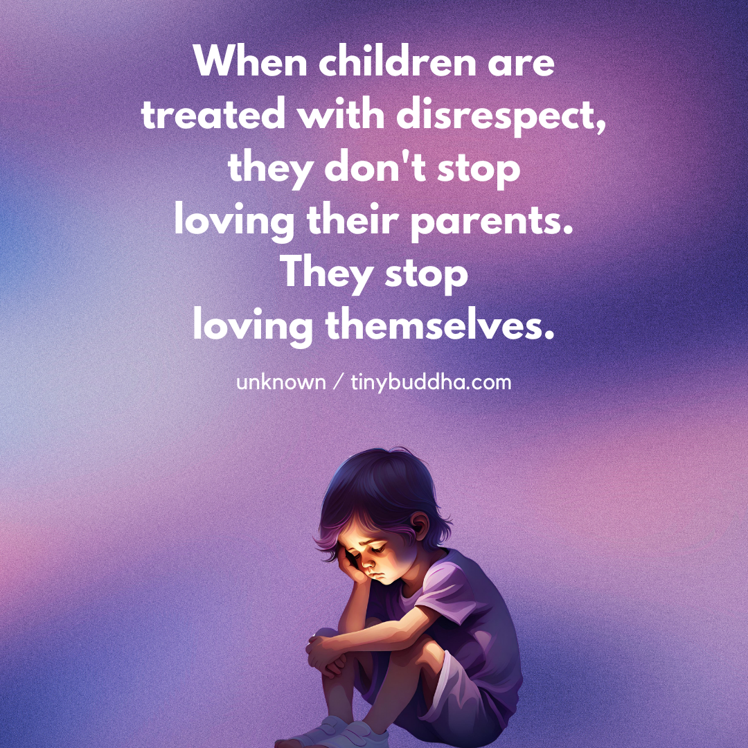 When Children Are Treated with Disrespect