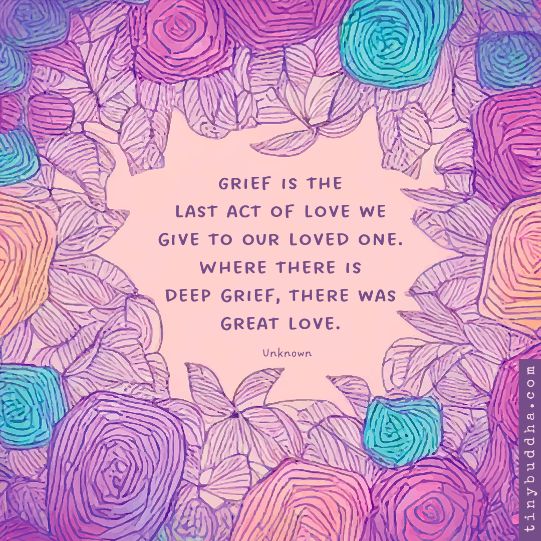 Grief is the Last Act of Love