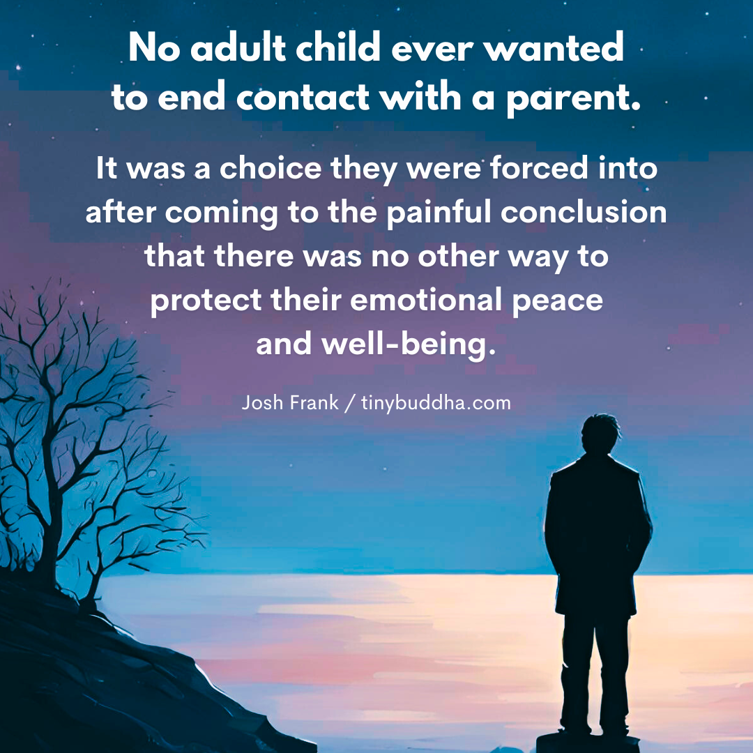 No Adult Child Ever Wanted to End Contact with a Parent