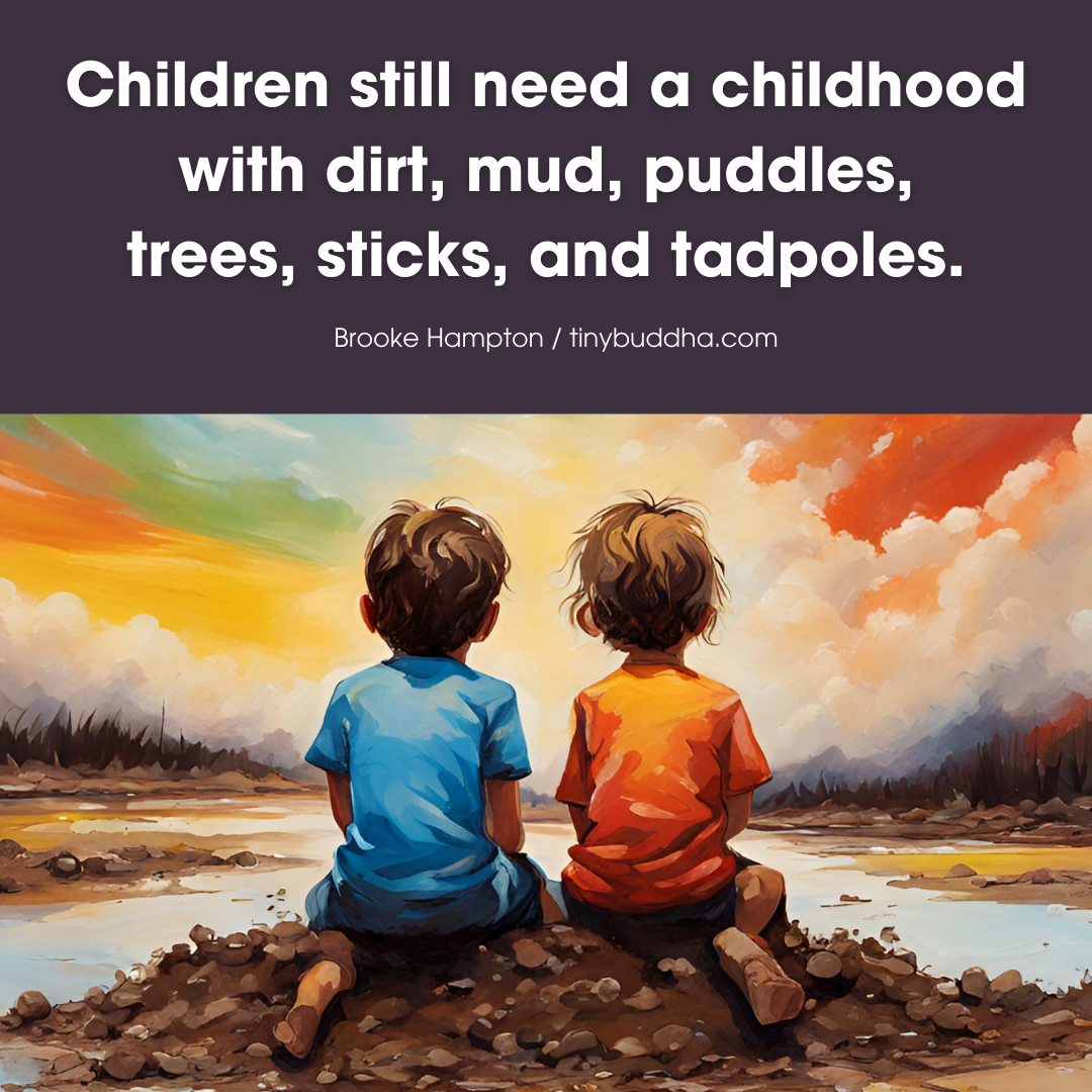 Children Still Need a Childhood With…