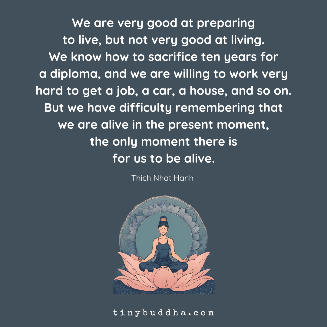 The Only Moment There Is for Us to Be Alive