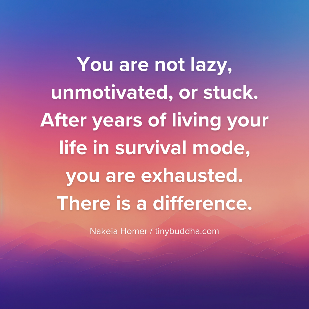 You Are Not Lazy