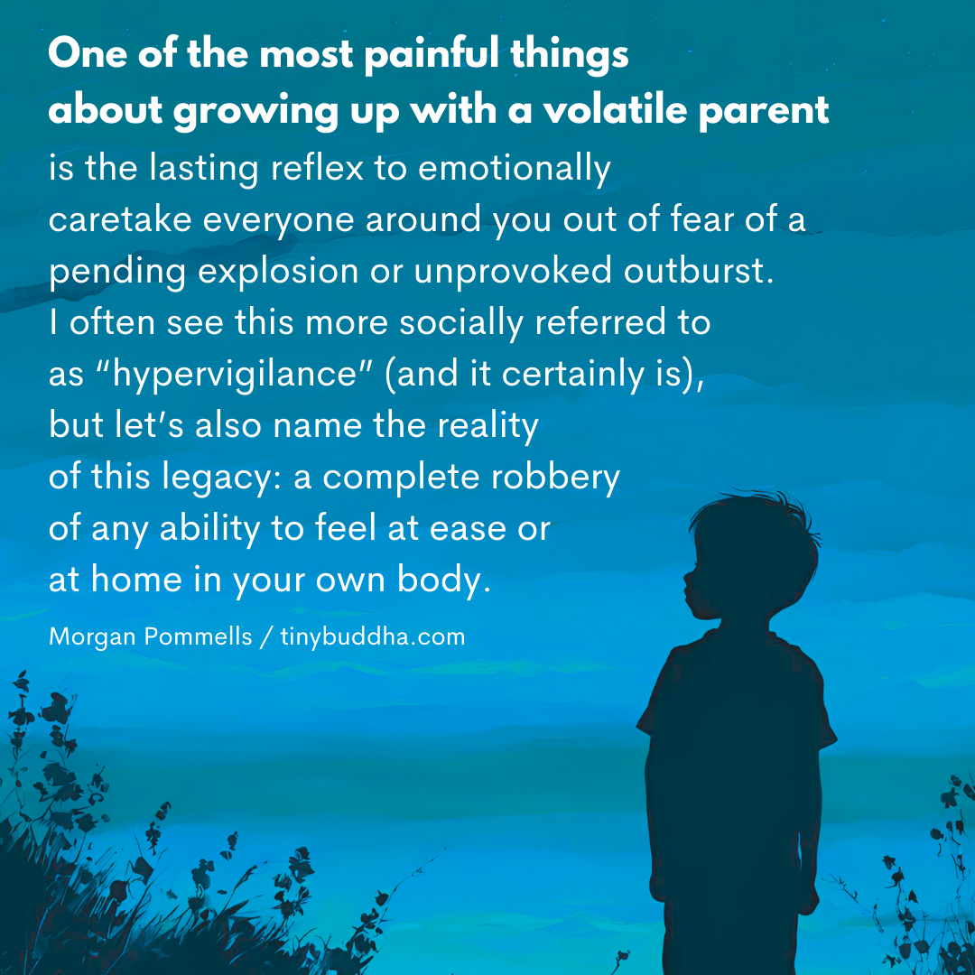 Growing Up with a Volatile Parent
