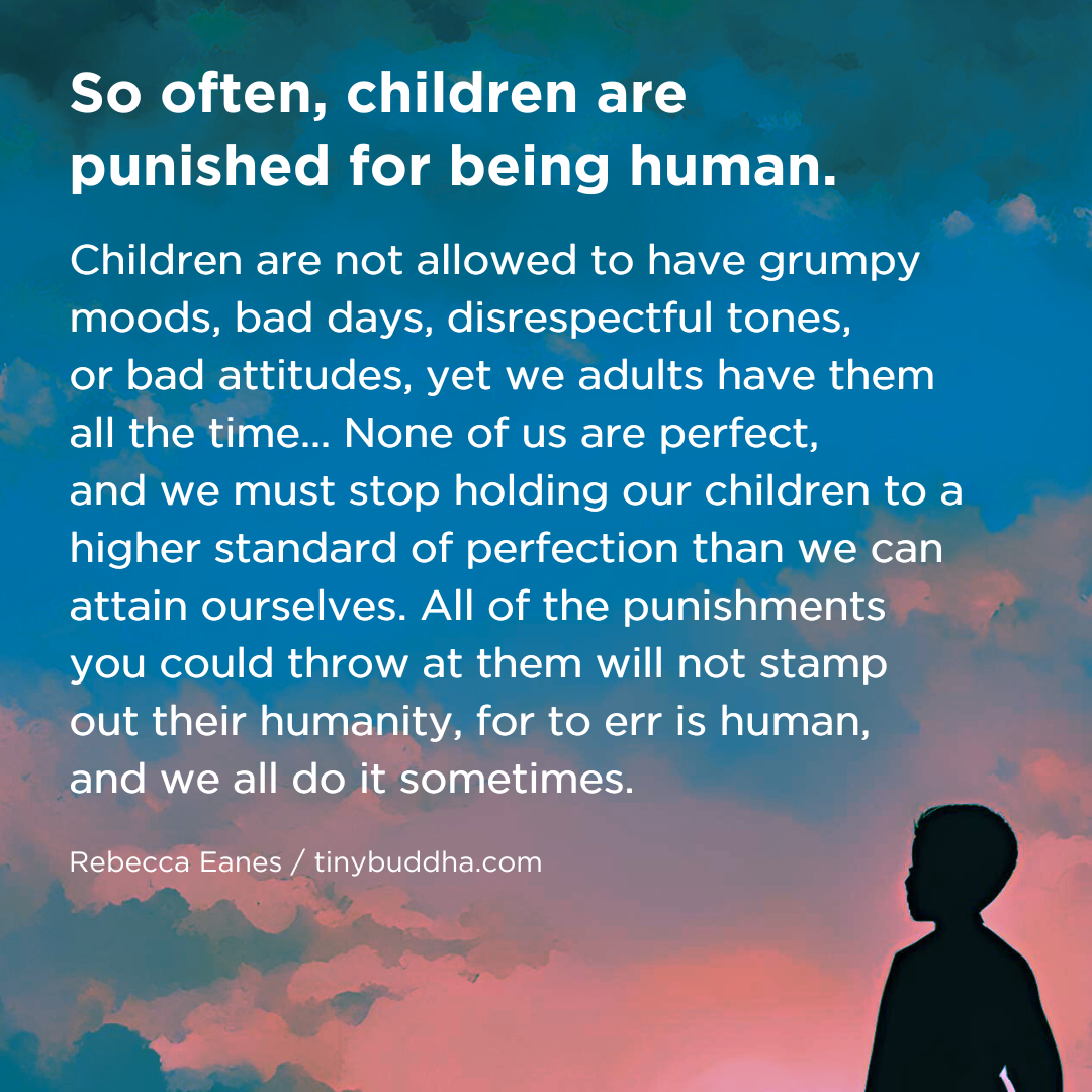 So Often, Children Are Punished for Being Human