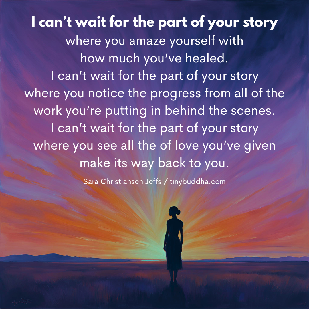 I Can’t Wait for the Part of Your Story…