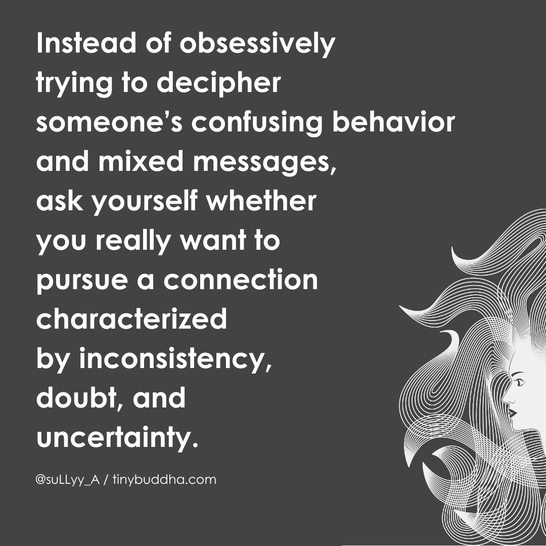 Confusing Behavior and Mixed Messages