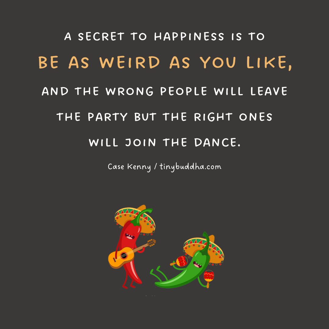 Be as Weird as You’d Like