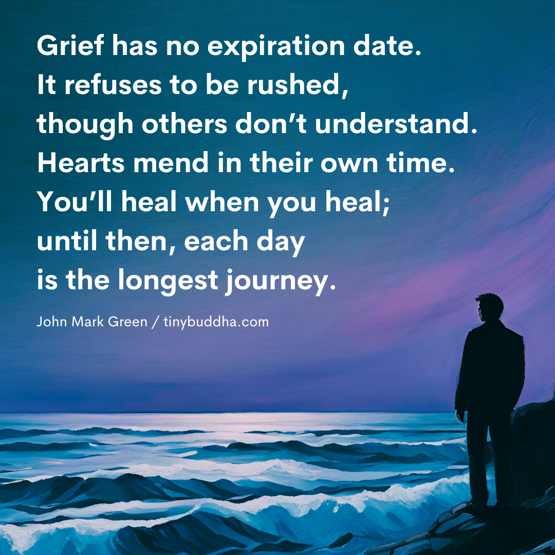 Grief Has No Expiration Date