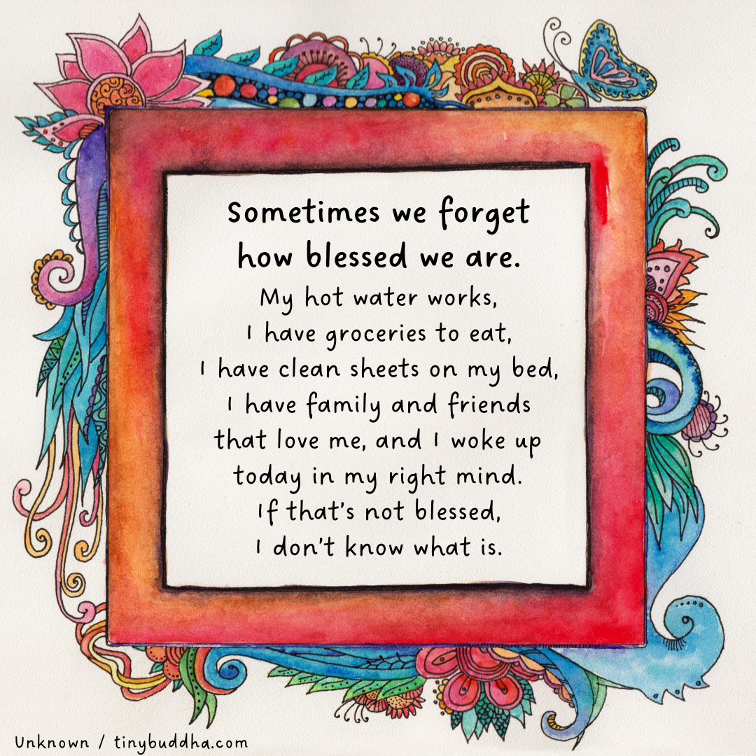 Sometimes We Forget How Blessed We Are
