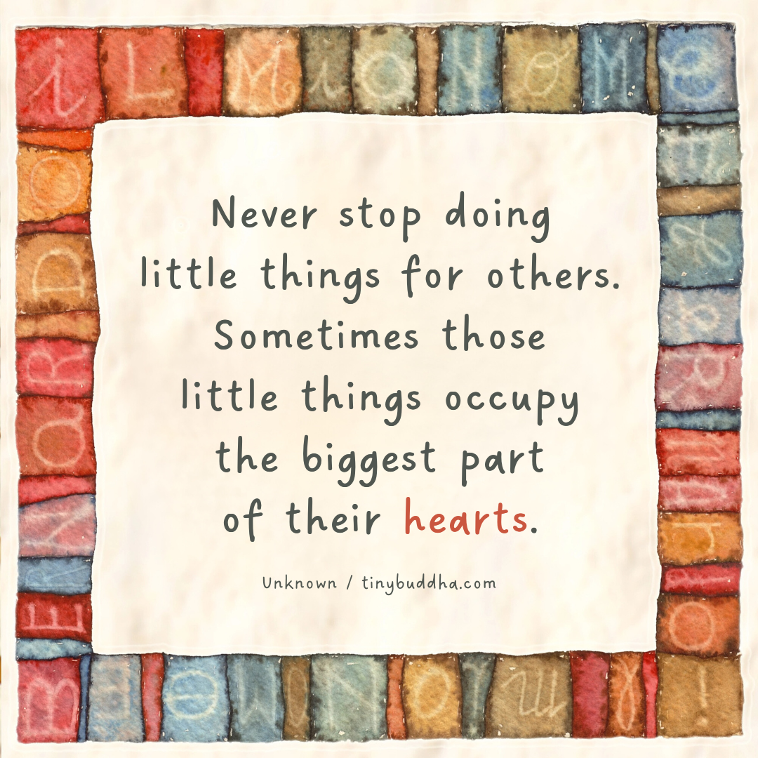 Never Stop Doing Little Things for Others