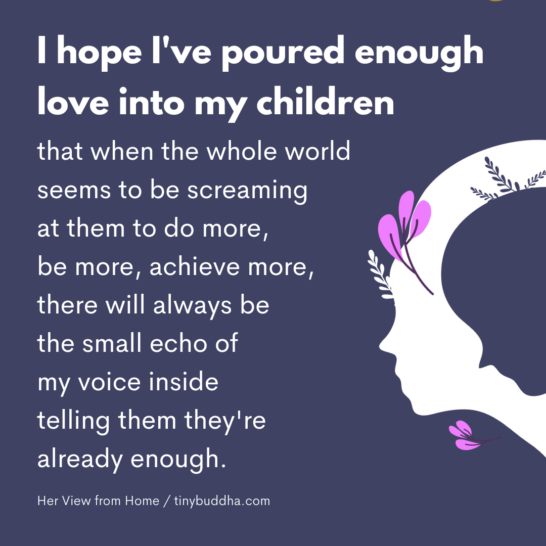 I Hope I’ve Poured Enough Love into My Children