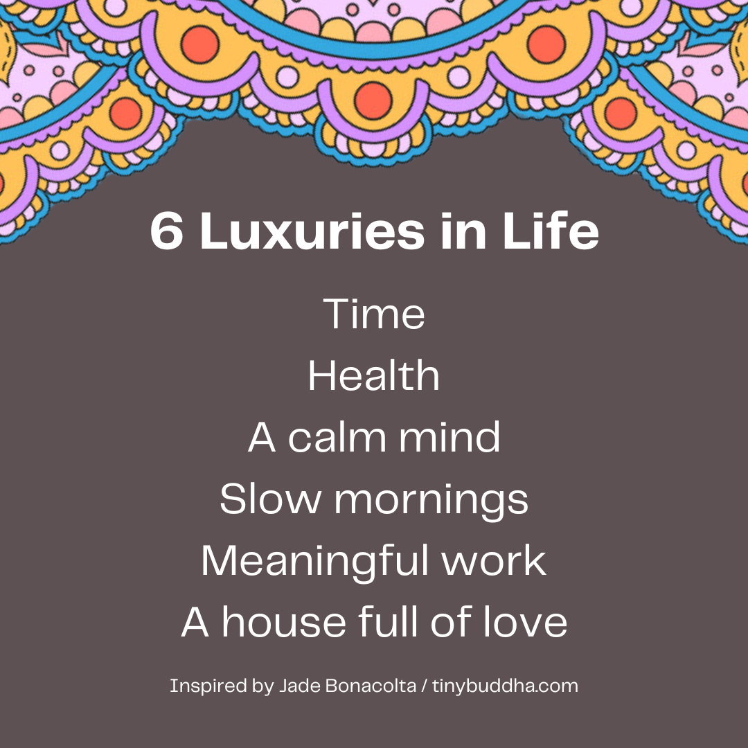 6 Luxuries in Life