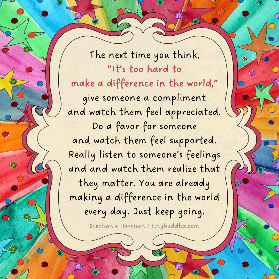 You Are Already Making a Difference in the World