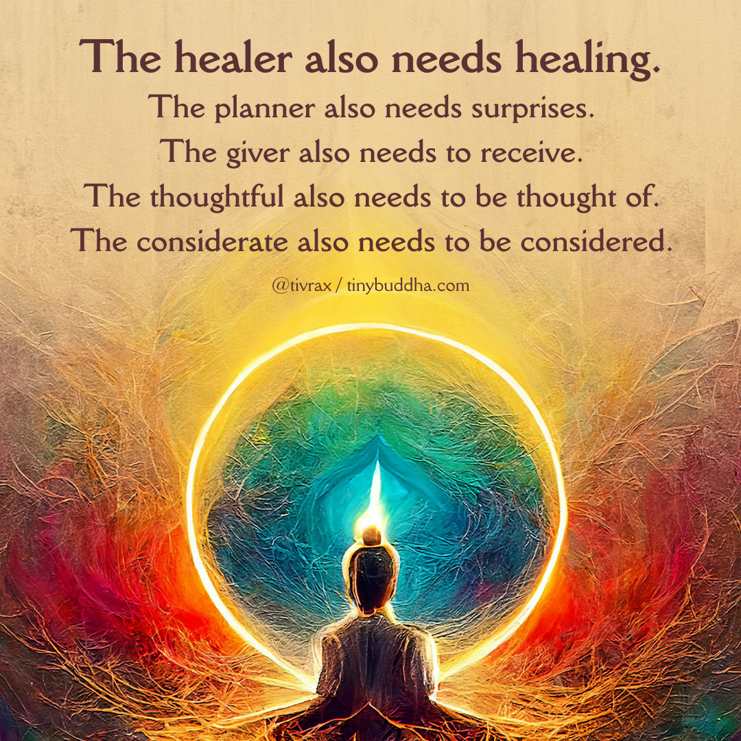 The Healer Also Needs Healing