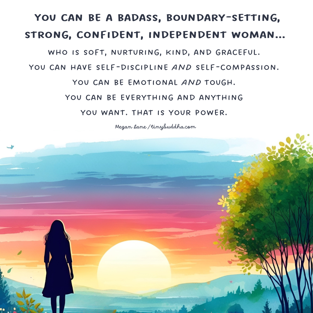 You Can Be Anything and Everything You Want