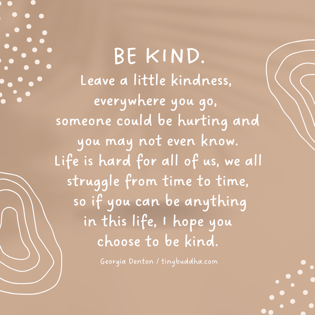 Be Kind