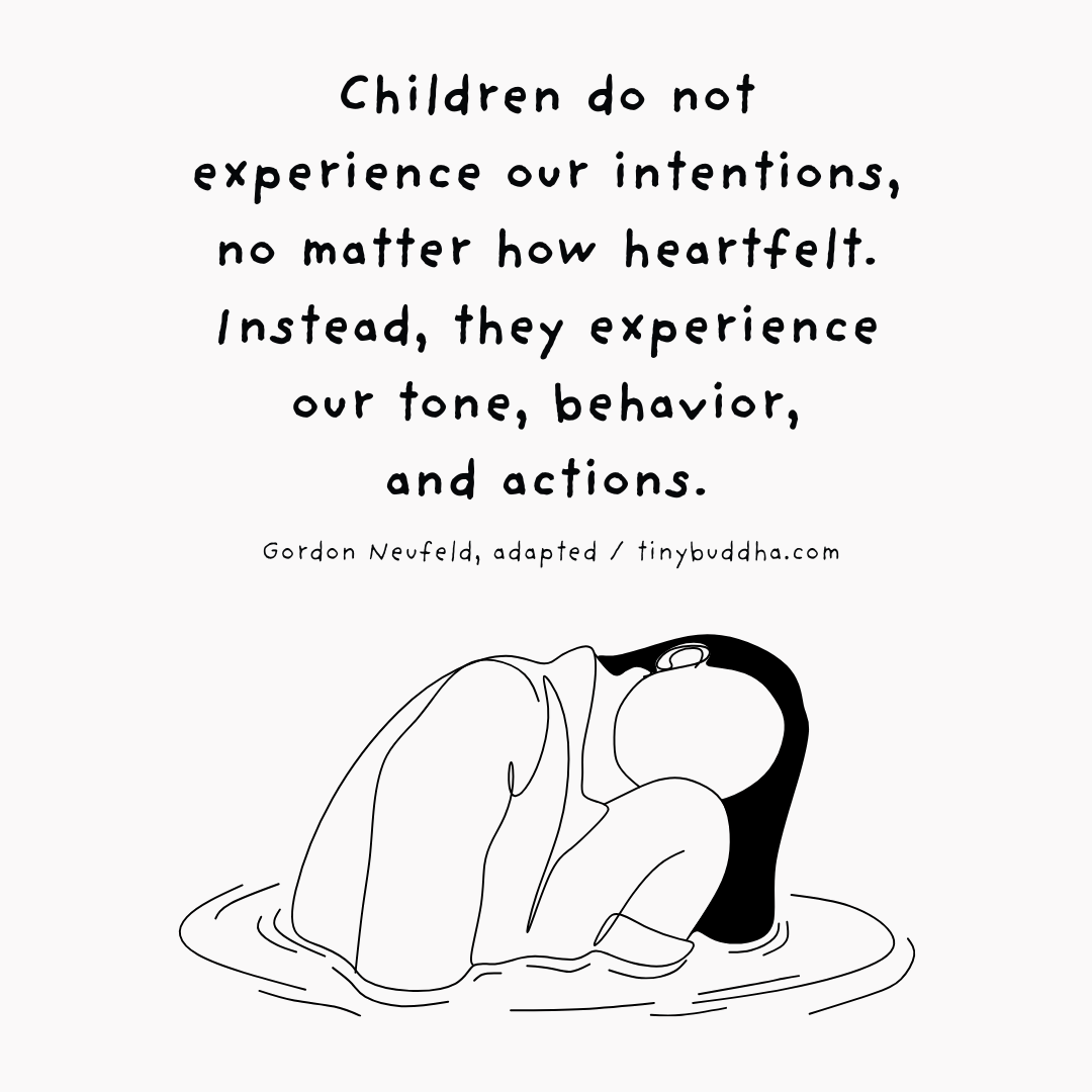 Children Do Not Experience Our Intentions
