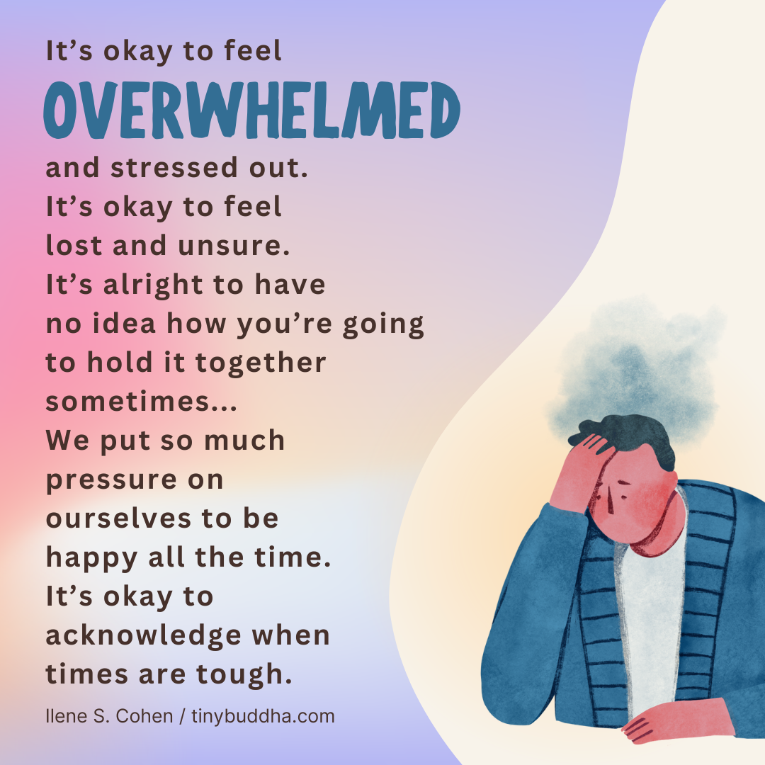 It’s Okay to Feel Overwhelmed