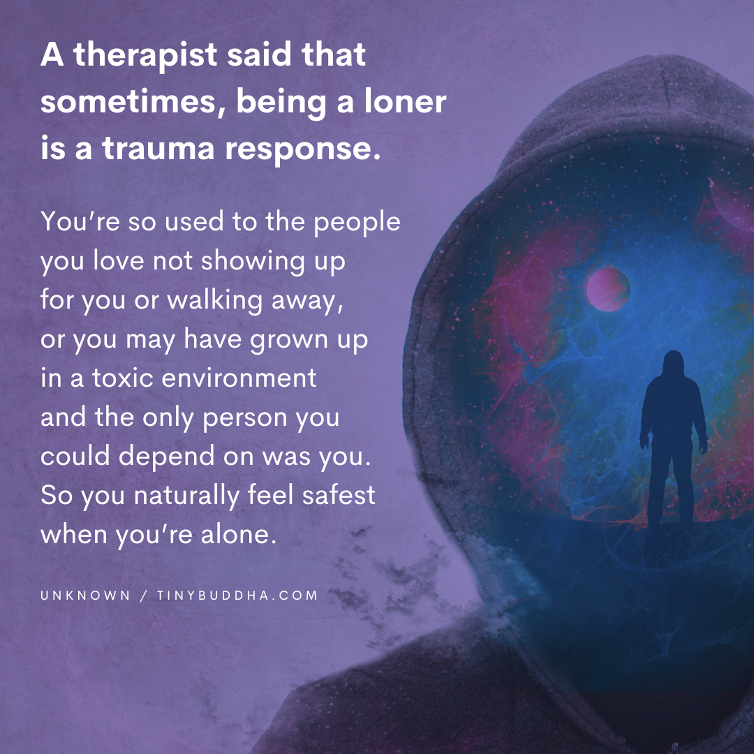 Being a Loner Is a Trauma Response