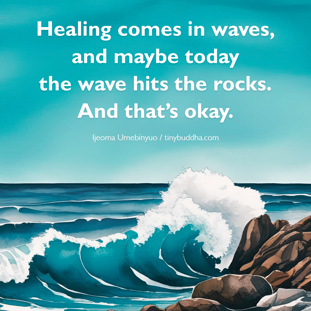 Healing Comes in Waves