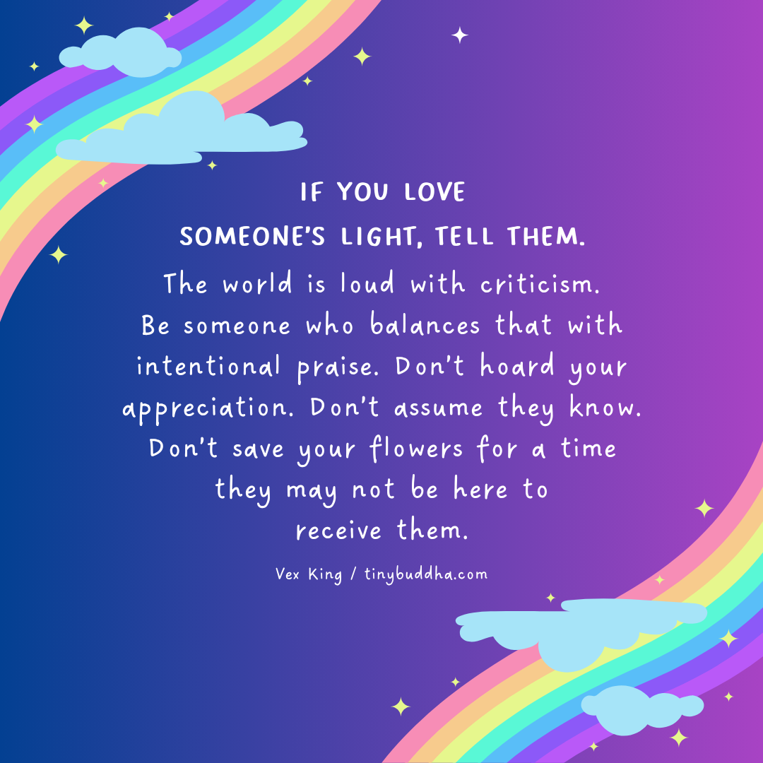 If You Love Someone’s Light, Tell Them