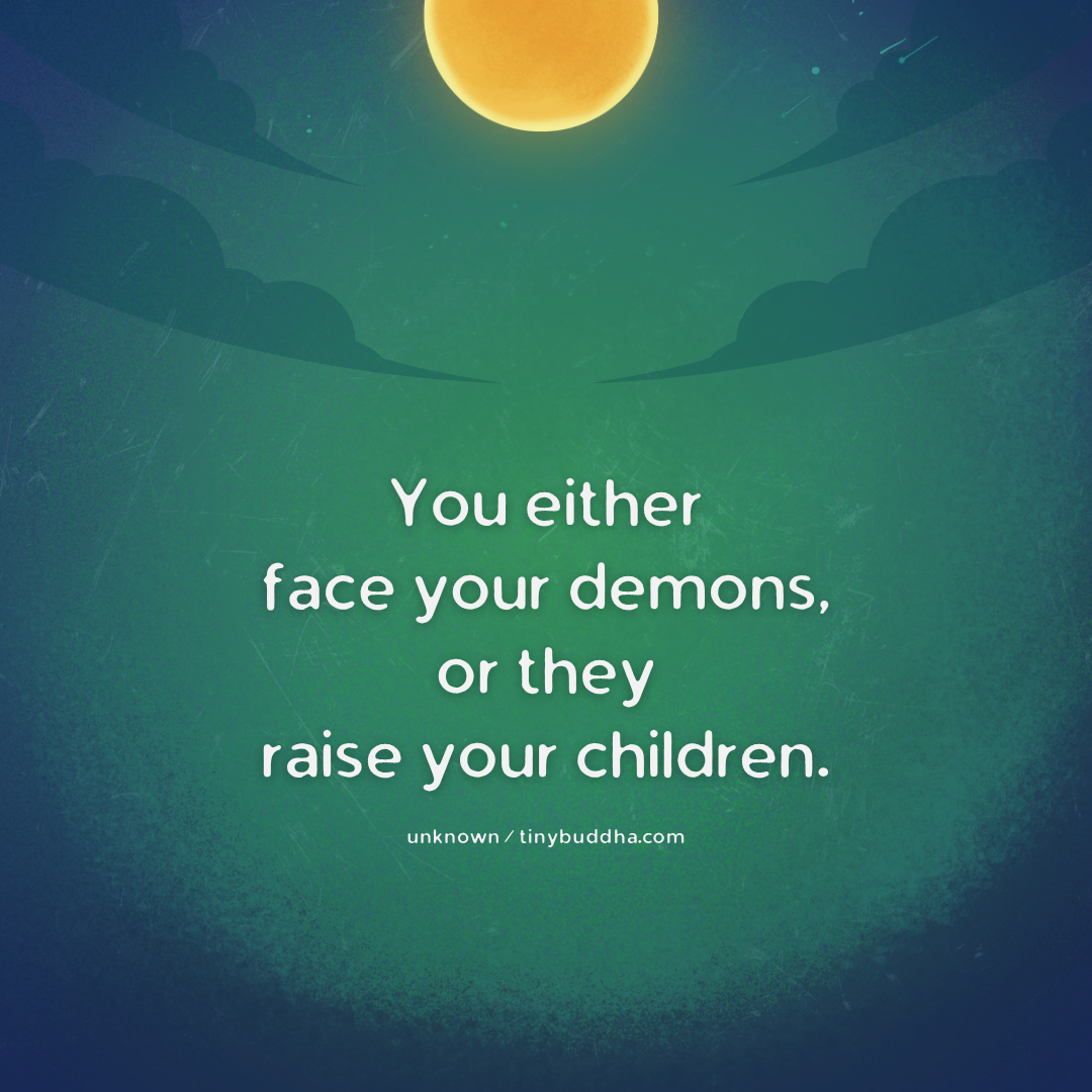 If You Don’t Face Your Demons