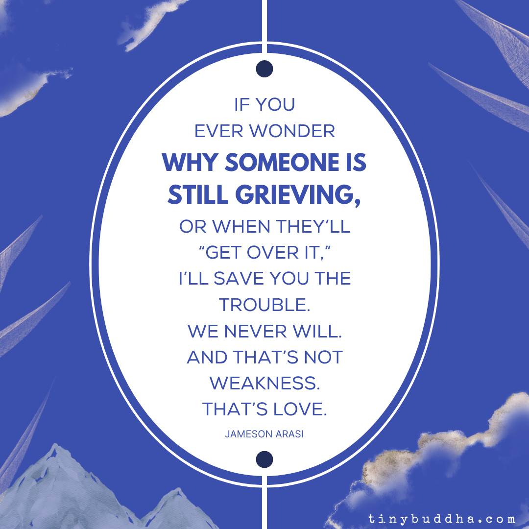 Why Everyone Is Still Grieving