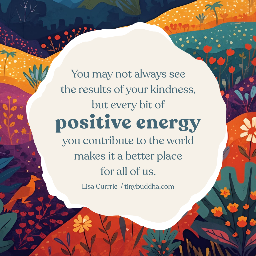 Every Bit of Positive Energy