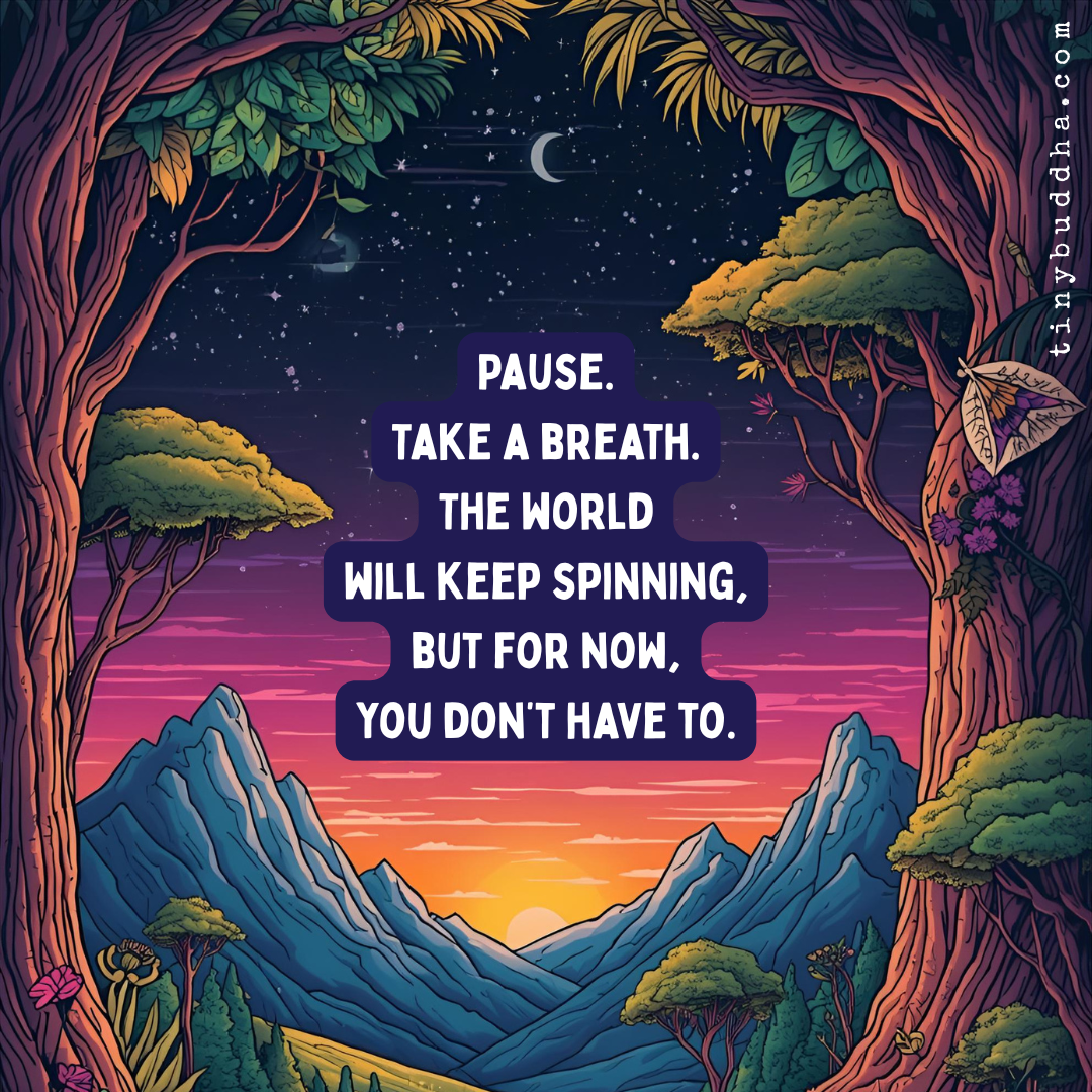 Pause, Take a Breath