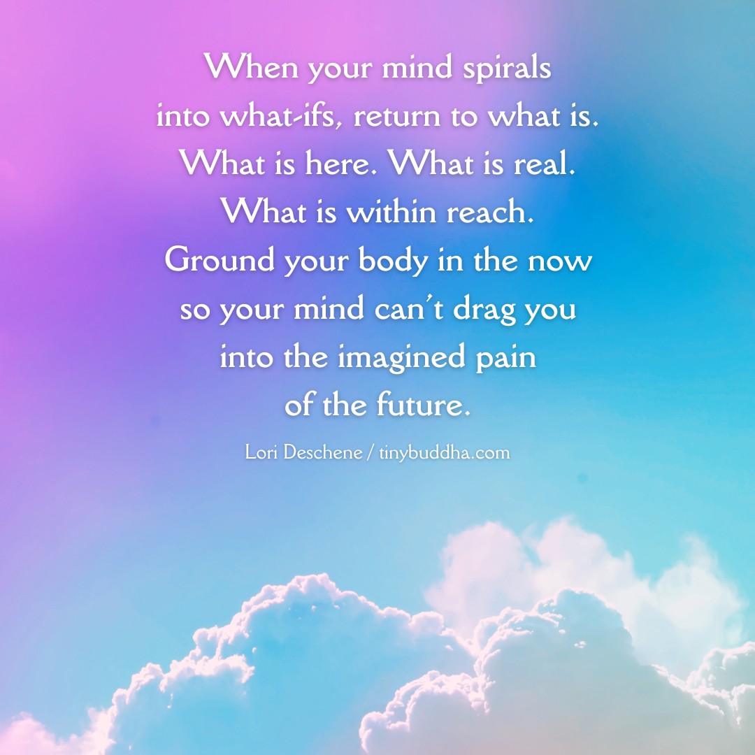 When Your Mind Spirals Into What-Ifs