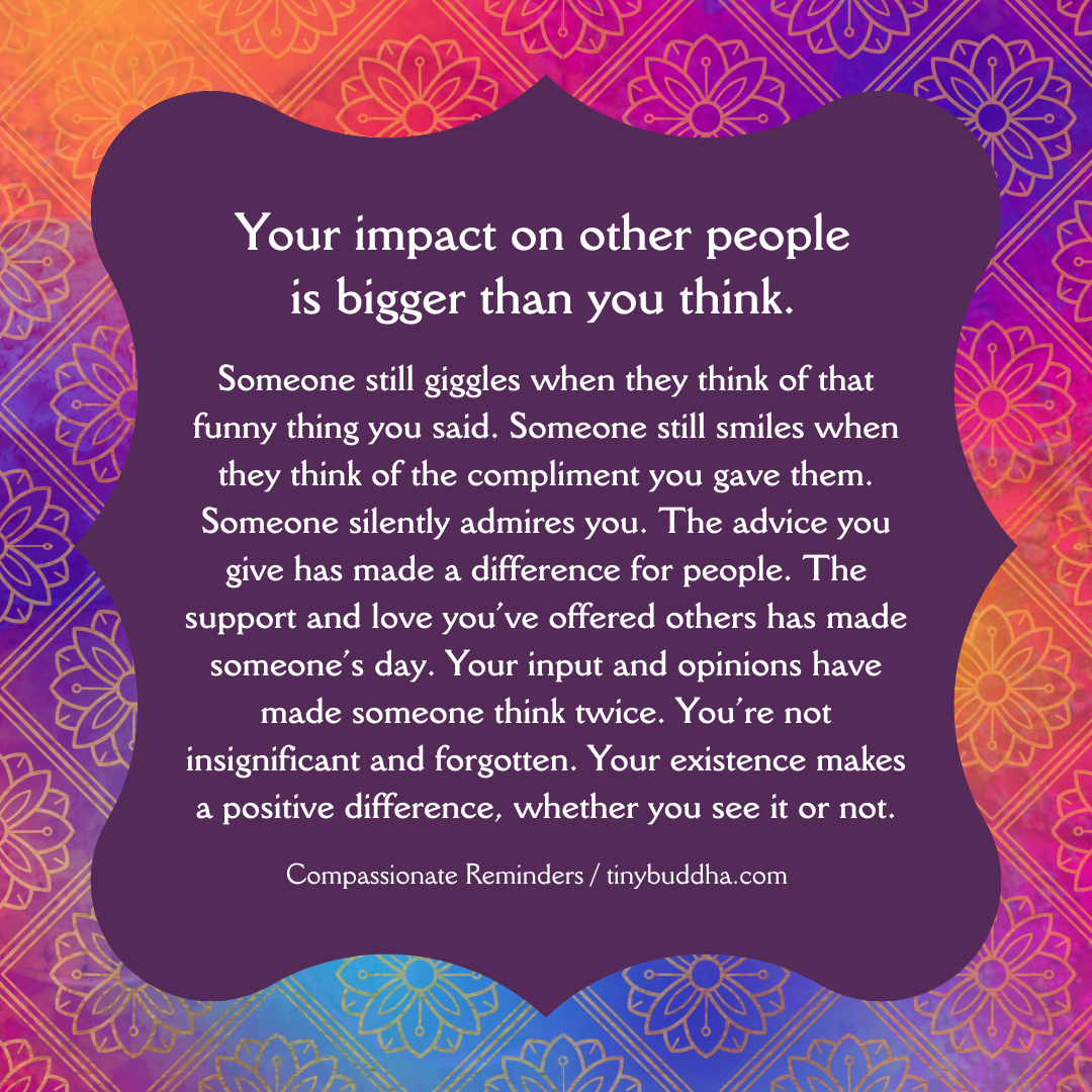 Your Impact Is Bigger Than You Think