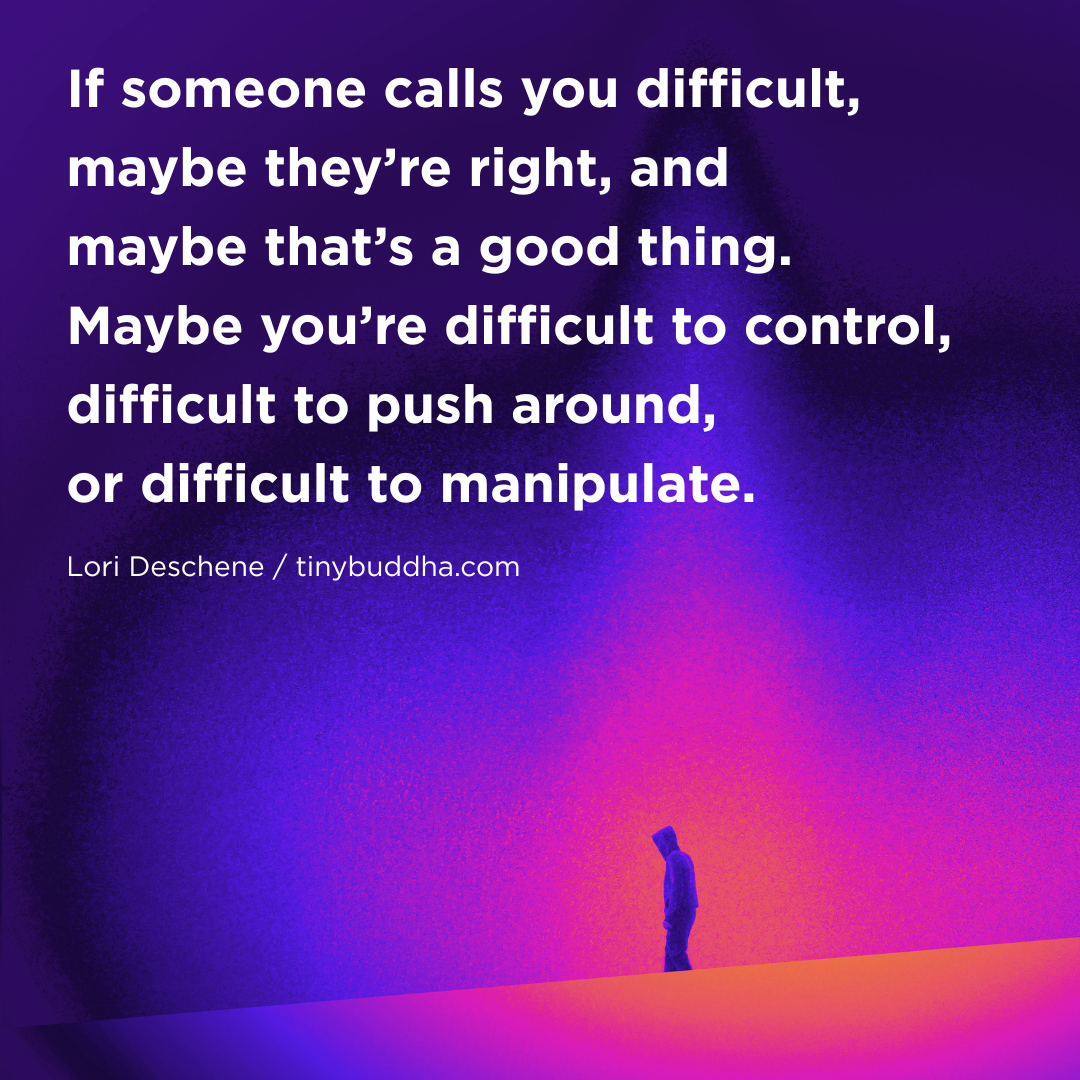If Someone Calls You Difficult