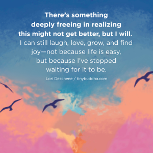 Things Might Not Get Better, But I Will