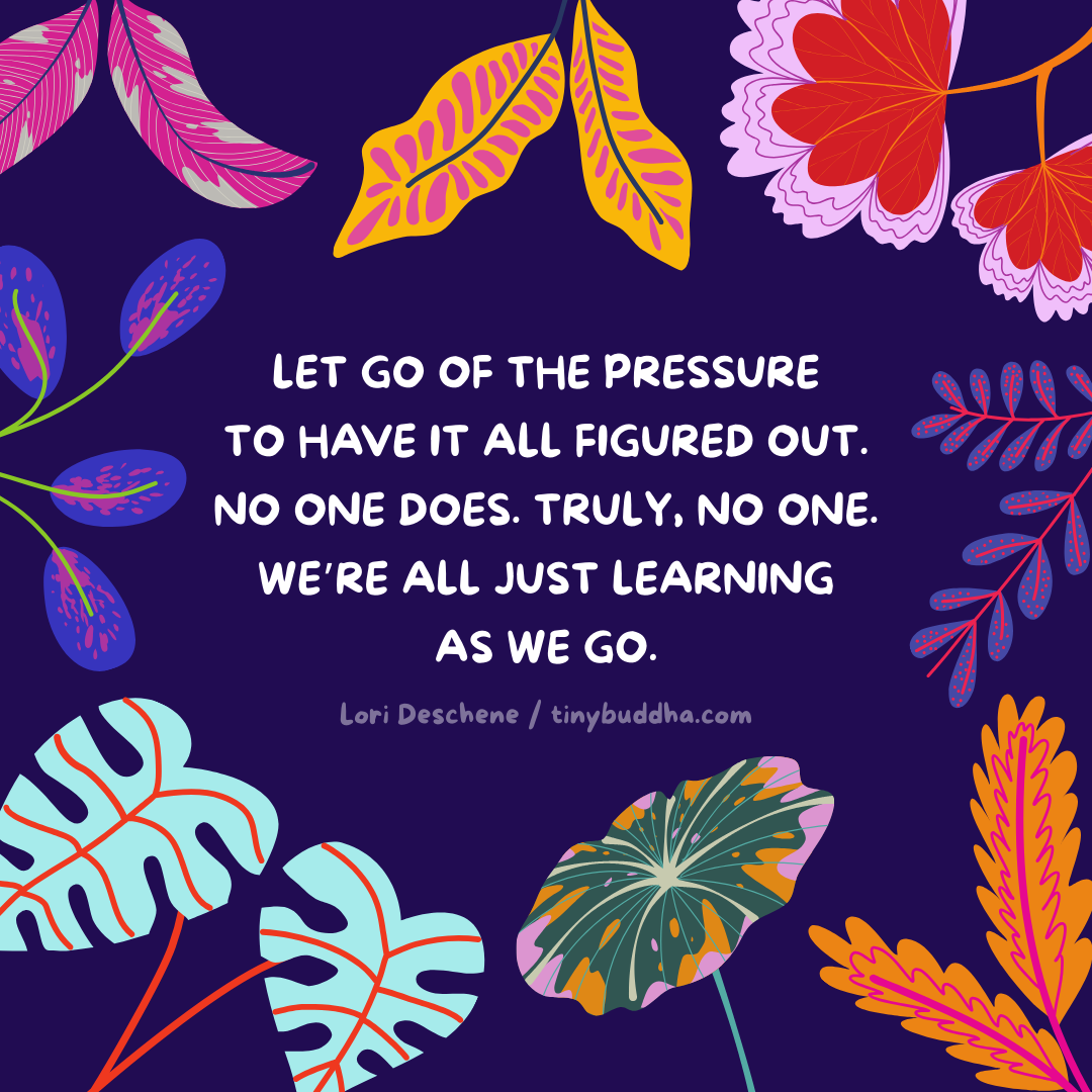 We’re All Figuring Things Out as We Go